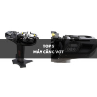 Top 5 Máy căng Vợt Tốt Nhất Hiện Nay
